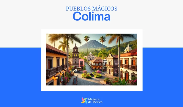 Pueblos Mágicos de Colima