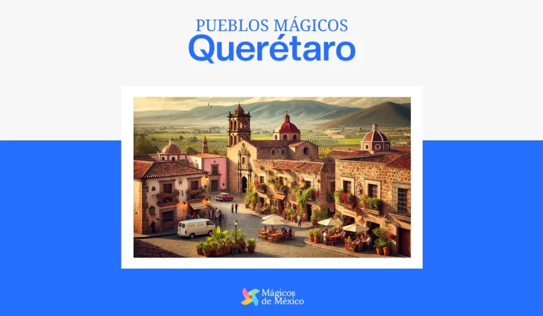 Pueblos mágicos de Querétaro